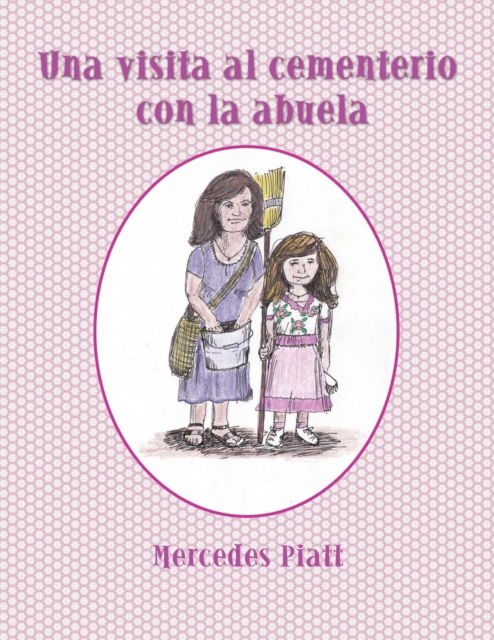 Cover for Mercedes Piatt · Una visita al cementerio con la abuela (Paperback Book) (2016)