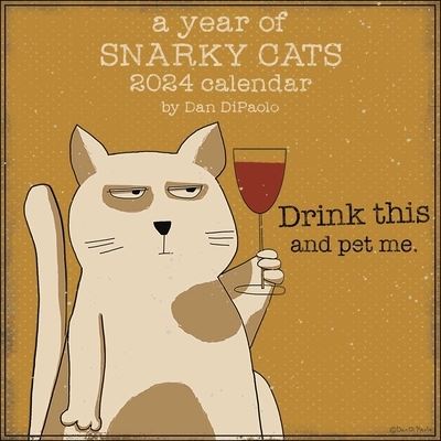 Cover for Mr. Dan DiPaolo · A Year of Snarky Cats 2024 Wall Calendar (Calendar) (2023)