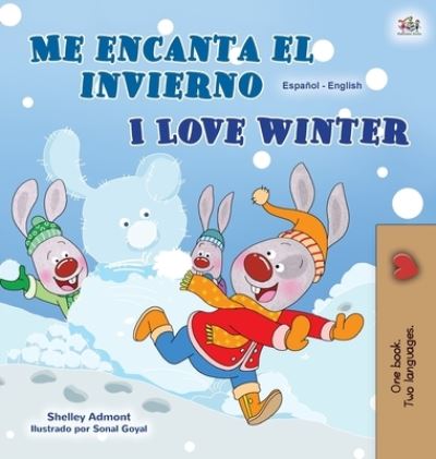 Cover for Shelley Admont · I Love Winter (Spanish English Bilingual Children's Book) (Hardcover Book) (2020)