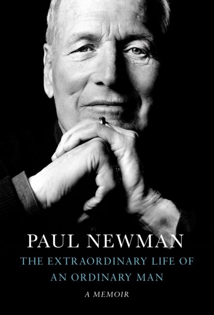 Cover for Paul Newman · The Extraordinary Life of an Ordinary Man: A Memoir (Gebundenes Buch) (2022)