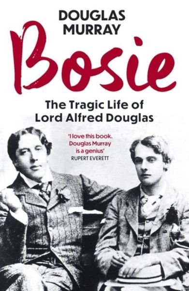 Cover for Douglas Murray · Bosie: The Tragic Life of Lord Alfred Douglas (Paperback Book) (2020)