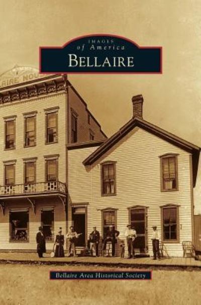 Cover for Area Historical Society Bellaire · Bellaire (Hardcover Book) (2010)