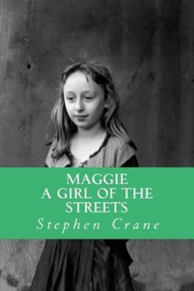 Cover for Stephen Crane · Maggie a Girl of the Streets (Paperback Bog) (2016)