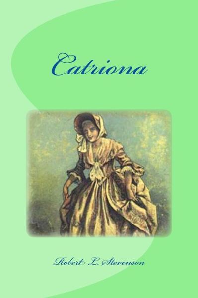 Cover for Robert L. Stevenson · Catriona (Paperback Book) (2016)