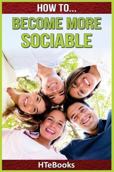 Cover for Htebooks · How to Become More Sociable (Taschenbuch) (2016)