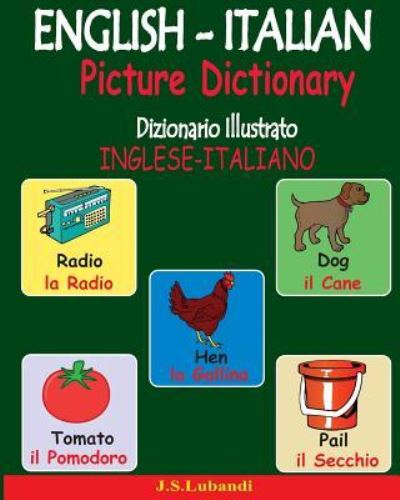 Cover for J S Lubandi · English-Italian Picture Dictionary (Dizionario Illustrato Inglese-Italiano) (Paperback Book) (2016)