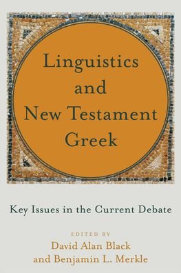 Cover for David Alan Black · Linguistics and New Testament Greek – Key Issues in the Current Debate (Paperback Book) (2020)