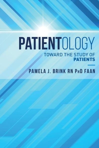 Patientology: Toward the Study of Patients (Book) (2017)