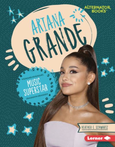 Cover for Heather E. Schwartz · Ariana Grande Music Superstar (Book) (2020)