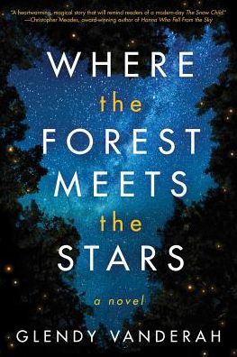 Cover for Glendy Vanderah · Where the Forest Meets the Stars (Gebundenes Buch) (2019)