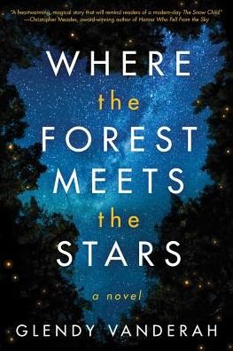 Cover for Glendy Vanderah · Where the Forest Meets the Stars (Hardcover bog) (2019)