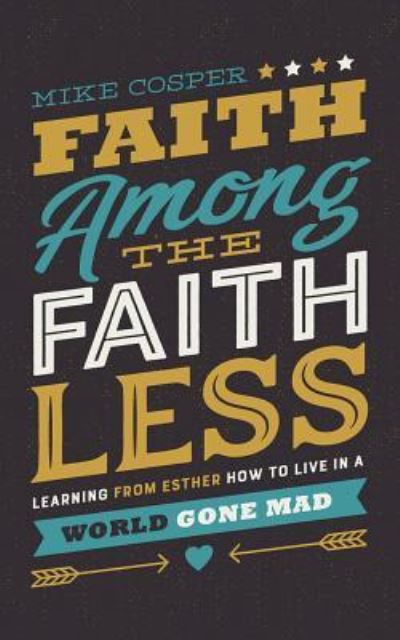 Cover for Mike Cosper · Faith Among the Faithless Learning from Esther How to Live in a World Gone Mad (CD) (2018)