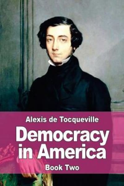 Cover for Alexis De Tocqueville · Democracy in America (Paperback Book) (2017)