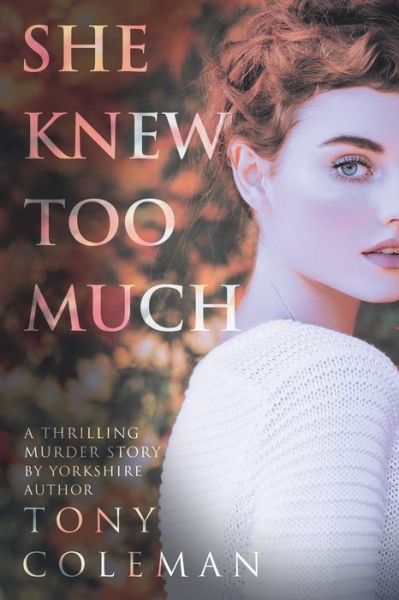 Cover for Tony Coleman · She Knew Too Much (Book) (2018)