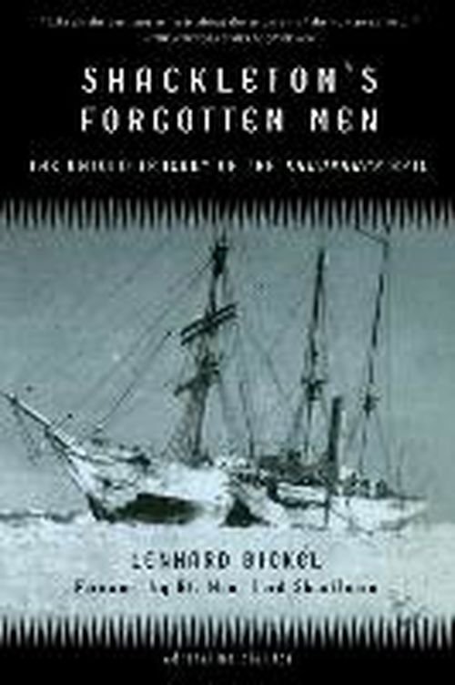 Cover for O.B.E., Rt. Hon. Lord Shackleton K.C., P.C., · Shackleton's Forgotten Men: The Untold Tragedy of the Endurance Epic (Paperback Book) (2001)