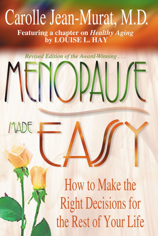 Cover for Carolle Jean-Murat · Menopause Made Easy: How to Make the Right Decisions for the Rest of Your Life (Paperback Book) (2011)