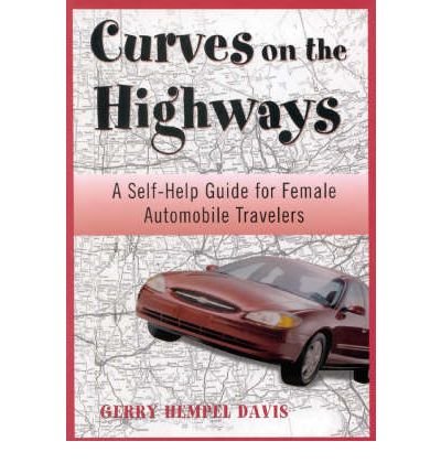 Cover for Gerry Davis · Curves on the Highway: A Self-Help Guide for Female Automobile Travelers (Paperback Bog) (2002)