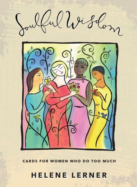 Cover for Lerner, Helene (Helene Lerner) · Soulful Wisdom Deck: Cards for Women Who Do Too Much (Book) (2019)