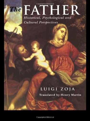 Cover for Luigi Zoja · The Father: Historical, Psychological and Cultural Perspectives (Hardcover Book) (2001)