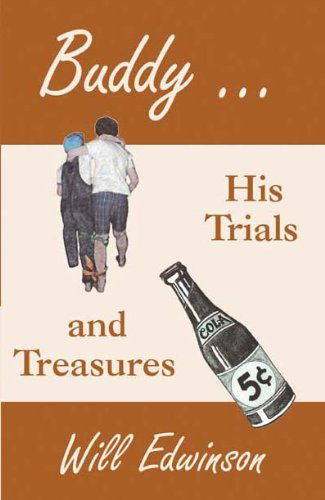 Cover for Will Edwinson · Buddy . . . His Trials and Treasures (Taschenbuch) [First edition] (2005)