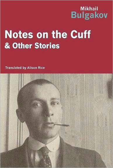 Cover for Mikhail Bulgakov · Notes On The Cuff (Taschenbuch) (2011)