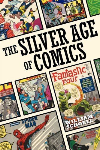 Cover for William Schoell · The Silver Age of Comics (Paperback Book) (2010)