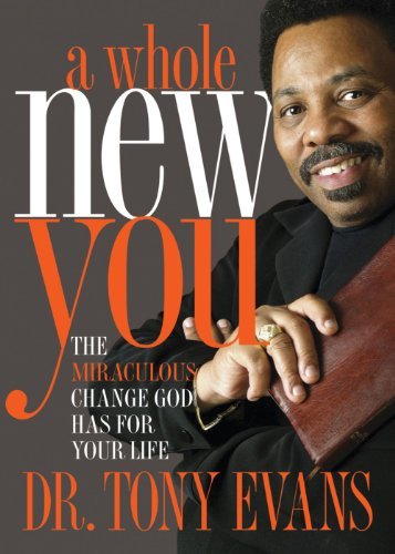 A Whole New You: The Miraculous Change God Has for Your Life - LifeChange Books - Tony Evans - Kirjat - Multnomah Press - 9781601424068 - tiistai 15. elokuuta 2006