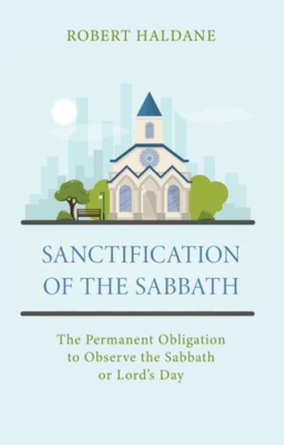 Cover for Robert Haldane · Sanctification of the Sabbath (Pocketbok) (2021)