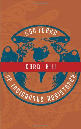 Cover for Gord Hill · 500 Years of Indigenous Resistance (Paperback Book) [Second Edition, Second edition] (2010)