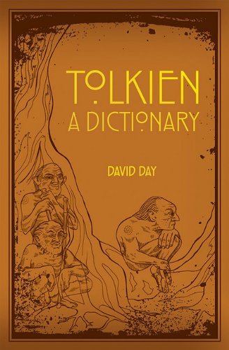 Cover for David Day · A Dictionary of Tolkien - Tolkien Illustrated Guides (Paperback Book) [Reprint edition] (2013)