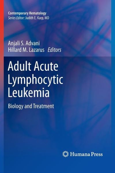 Cover for Anjali S Advani · Adult Acute Lymphocytic Leukemia: Biology and Treatment - Contemporary Hematology (Hardcover Book) (2010)