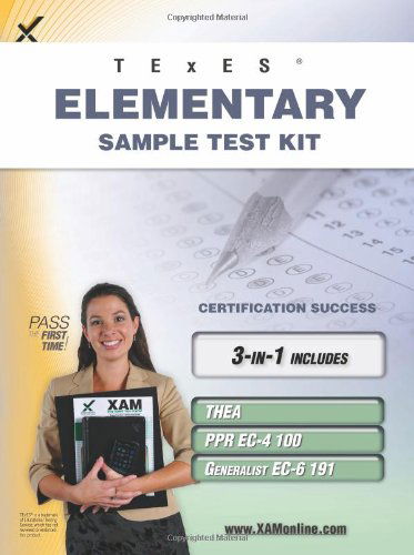 Cover for Sharon a Wynne · Texes Elementary Sample Test Kit: Thea, Ppr Ec-4 100, Generalist Ec-6 191 Teacher Certification Study Guide (Taschenbuch) [First Edition, New edition] (2011)