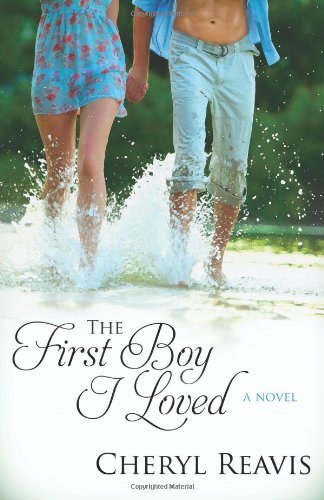 Cover for Cheryl Reavis · The First Boy I Loved (Pocketbok) (2014)