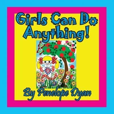 Cover for Penelope Dyan · Girls Can Do Anything! (Paperback Book) (2019)