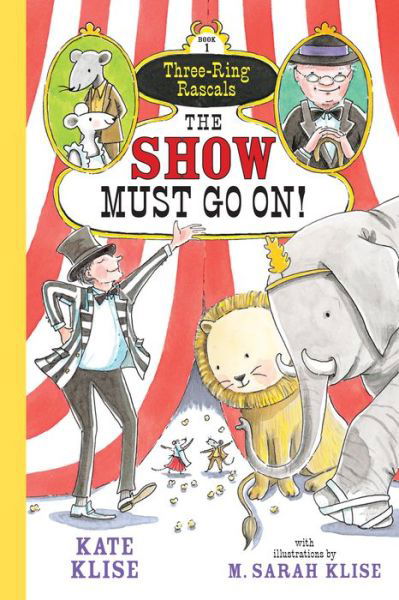 The Show Must Go On! - Kate Klise - Bücher - Algonquin Books (division of Workman) - 9781616204068 - 8. April 2014