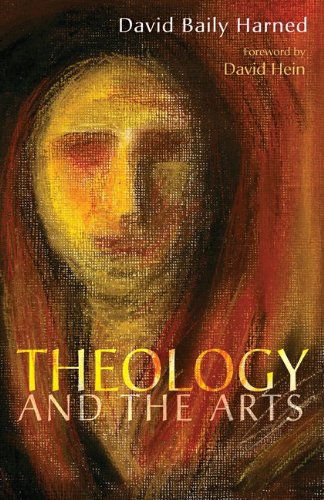 Cover for David Baily Harned · Theology and the Arts (Paperback Book) (2014)