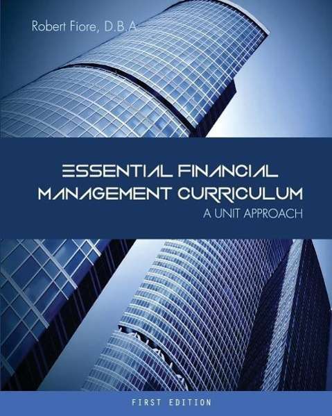 Cover for Robert Fiore · Essential Financial Management Curriculum: a Unit Approach (Paperback Book) (2014)