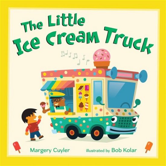 Cover for Margery Cuyler · The Little Ice Cream Truck - Little Vehicles (Gebundenes Buch) (2018)