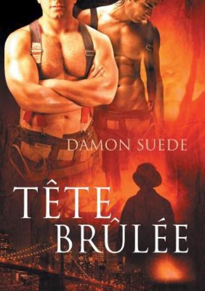 Cover for Damon Suede · Tete Brulee (Translation) (Paperback Book) (2016)