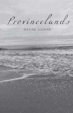 Cover for Maxine Susman · Provincelands (Paperback Book) (2016)