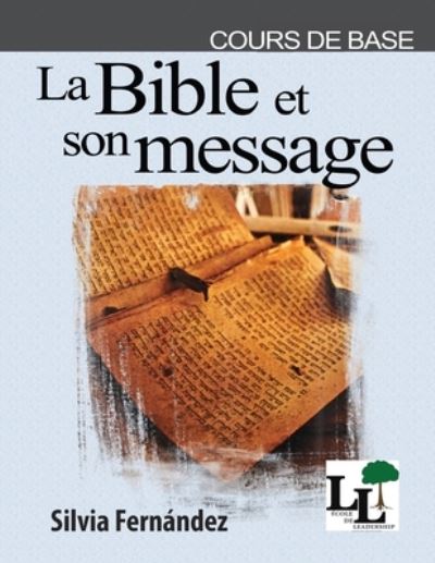 La Bible et son message - Silvia Fernandez - Books - Mesoamerica Regional Publications - 9781635803068 - February 17, 2022