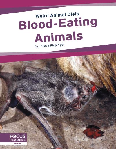 Cover for Teresa Klepinger · Blood-Eating Animals - Weird Animal Diets (Paperback Book) (2022)