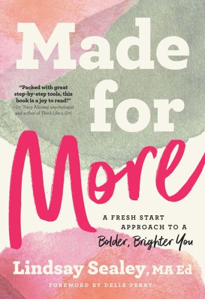 Cover for Lindsay Sealey · Made for More: A Fresh Start Approach to a Bolder, Brighter You (Paperback Book) (2022)