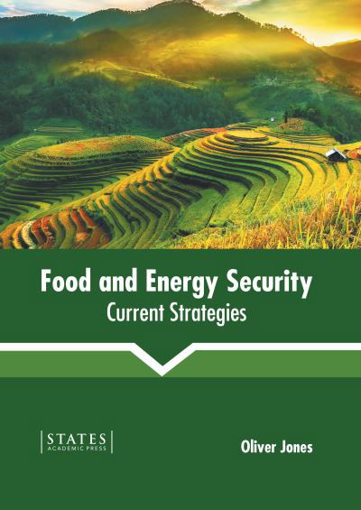 Food and Energy Security - Oliver Jones - Books - States Academic Press - 9781639892068 - September 27, 2022