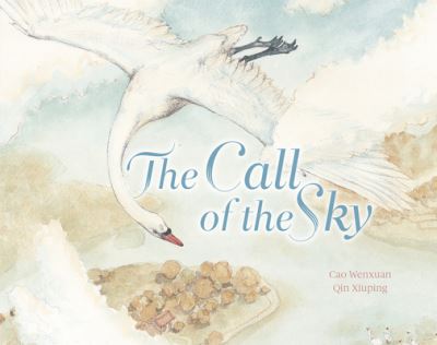 Cover for Cao Wenxuan · The Call of the Sky - Goose (Hardcover Book) (2018)