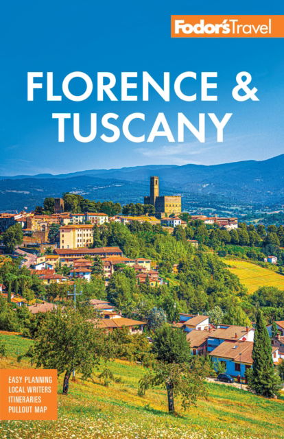 Fodor's Florence & Tuscany: with Assisi & the Best of Umbria - Fodor's Travel Guides - Livres - Random House USA Inc - 9781640977068 - 9 janvier 2025