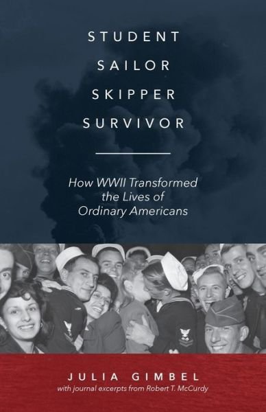 Student, Sailor, Skipper, Survivor - Julia Gimbel - Books - TEN16 Press - 9781645381068 - March 3, 2020