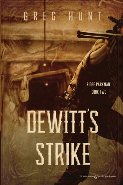 DeWitt's Strike - Greg Hunt - Books - Amazon Digital Services LLC - KDP Print - 9781645406068 - February 3, 2022