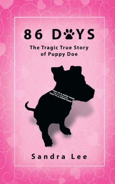 Cover for Sandra Lee · 86 Days: The Tragic True Story of Puppy Doe (Hardcover Book) (2018)