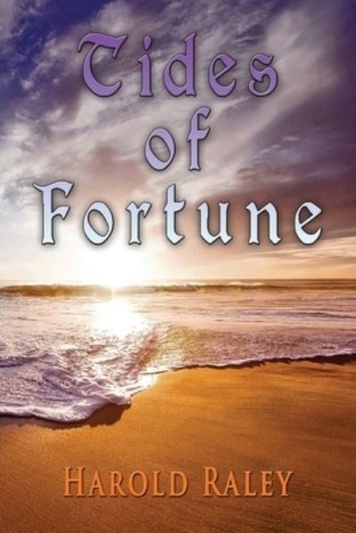 Cover for Harold Raley · Tides Of Fortune (Taschenbuch) (2021)